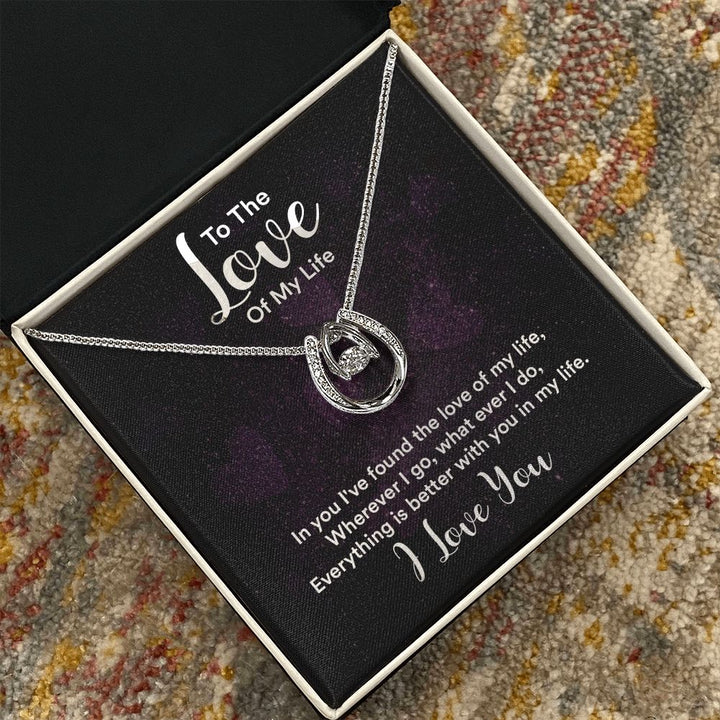 To The Love of My Life | IN You I've Found - Lucky in Love Necklace
