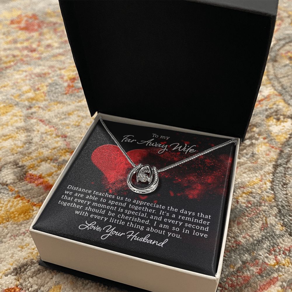 To My Far Away Wife | Distance teaches us - Lucky in Love Necklace