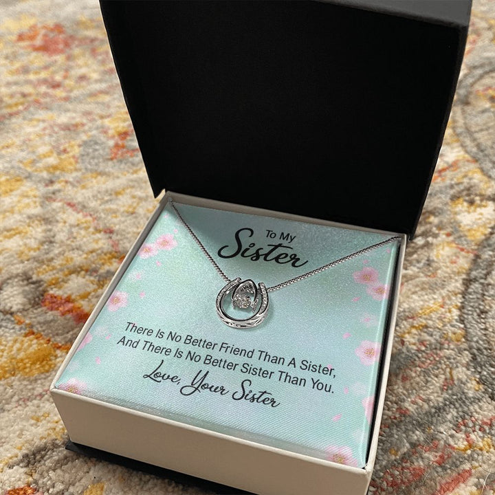 To My Sister | there is no better friend than a Sister - Lucky in Love Necklace