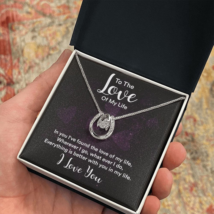 To The Love of My Life | IN You I've Found - Lucky in Love Necklace