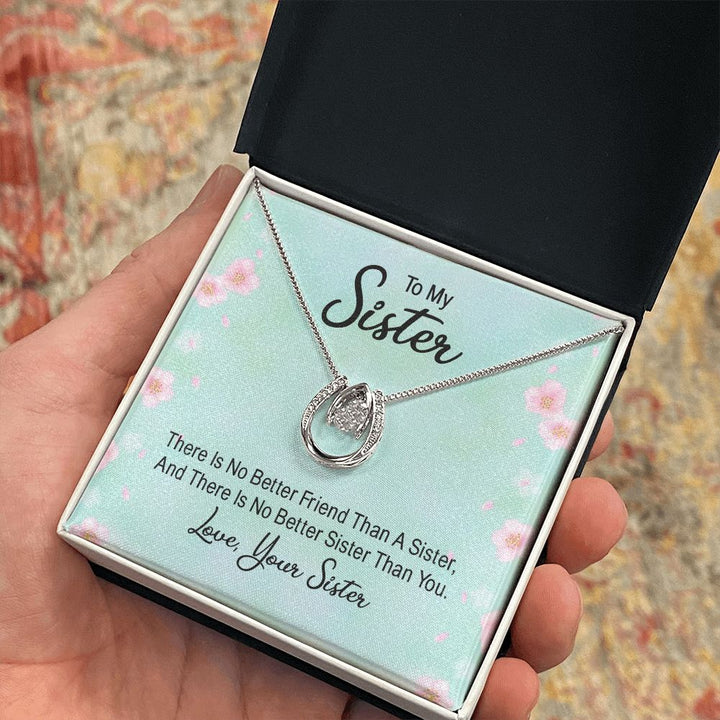 To My Sister | there is no better friend than a Sister - Lucky in Love Necklace