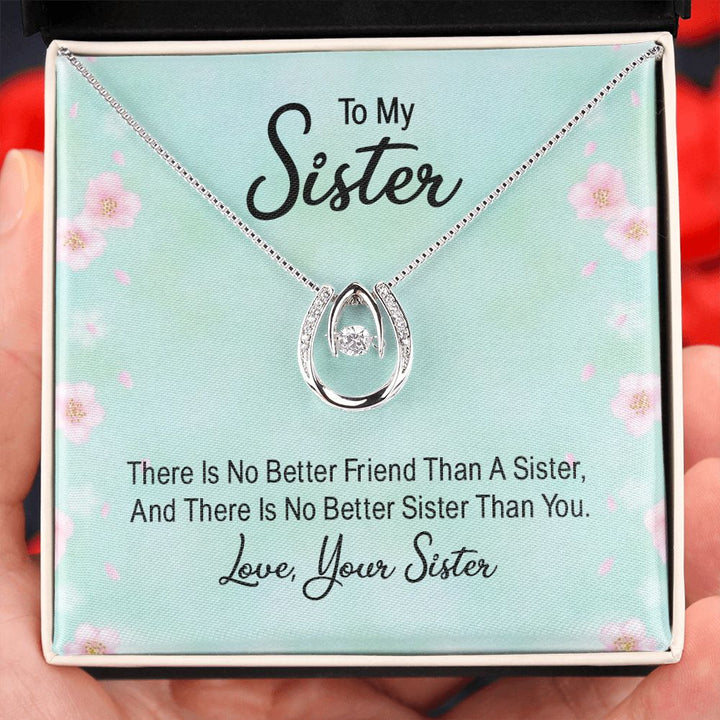 To My Sister | there is no better friend than a Sister - Lucky in Love Necklace