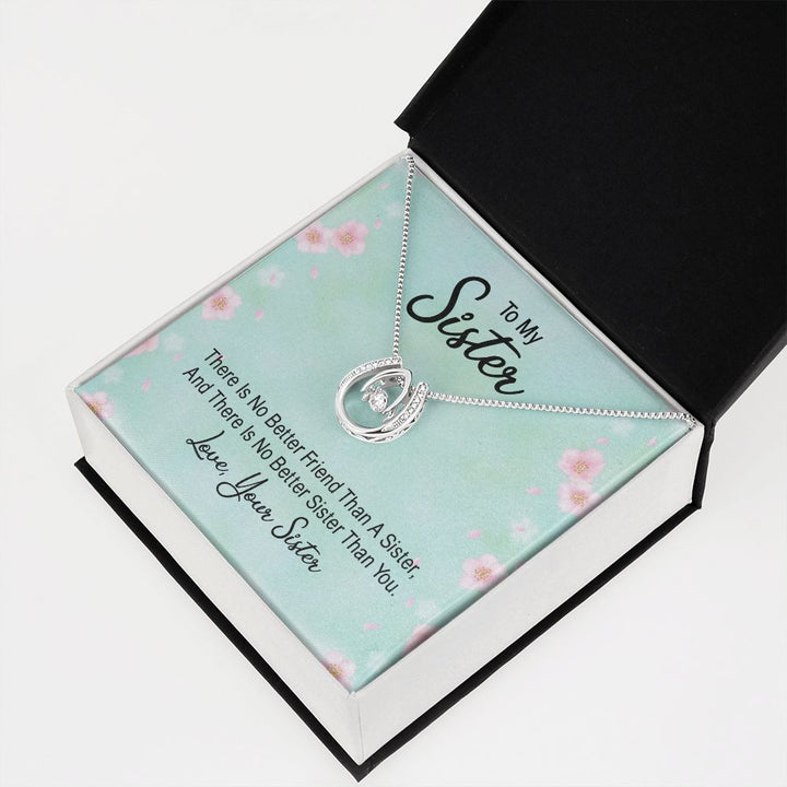To My Sister | there is no better friend than a Sister - Lucky in Love Necklace