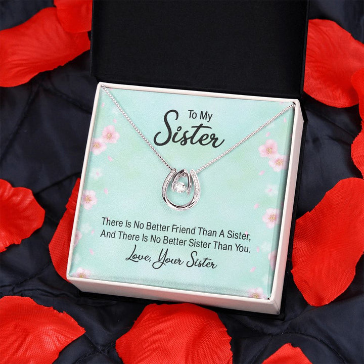 To My Sister | there is no better friend than a Sister - Lucky in Love Necklace