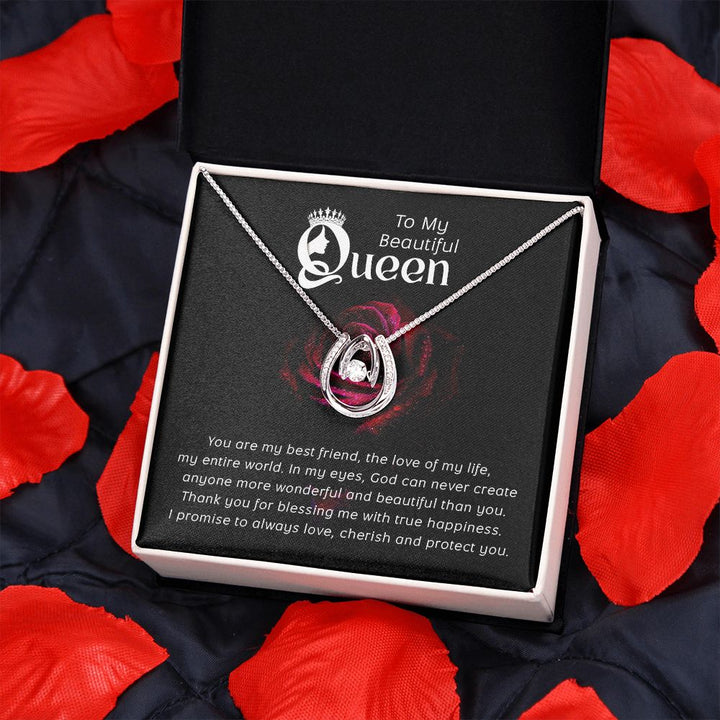 To My Beautiful Queen | You are my Best Friend - Lucky in Love Necklace