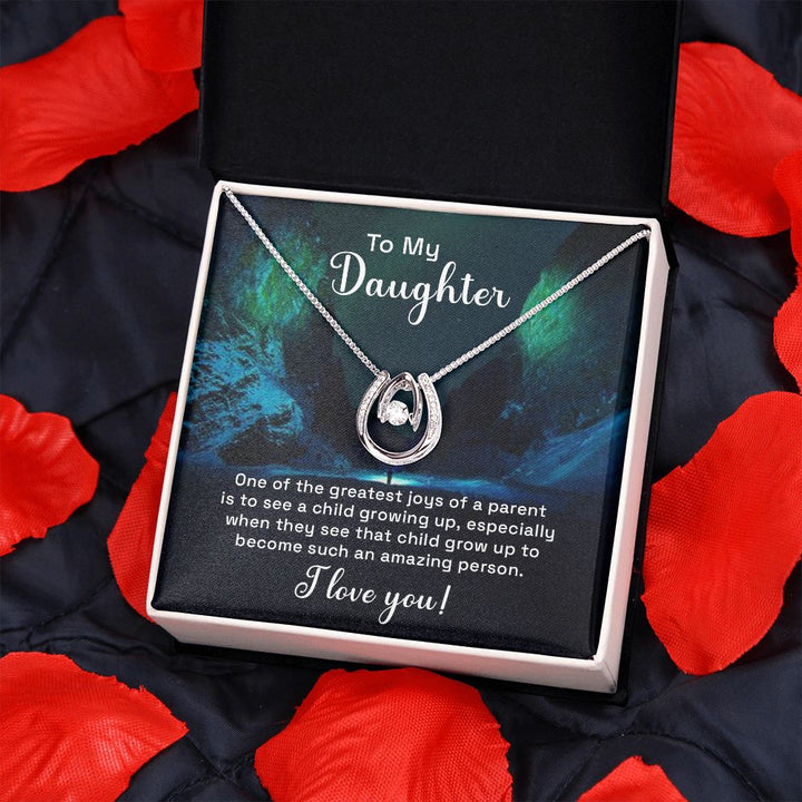 To My Daughter | One of the greatest joys of a Parent - Lucky in Love Necklace