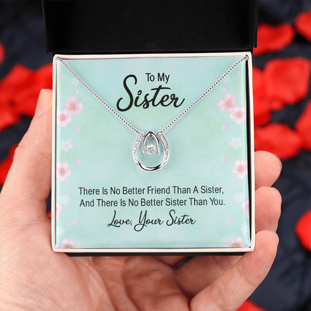 To My Sister | there is no better friend than a Sister - Lucky in Love Necklace