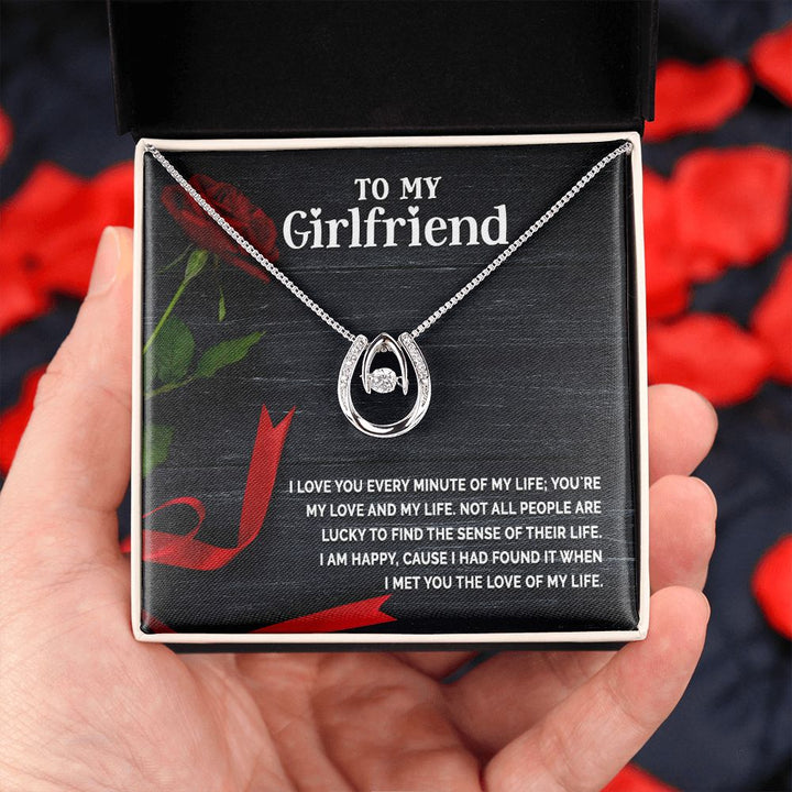 To My Girlfriend | I love you every minute of my life - Lucky in Love Necklace
