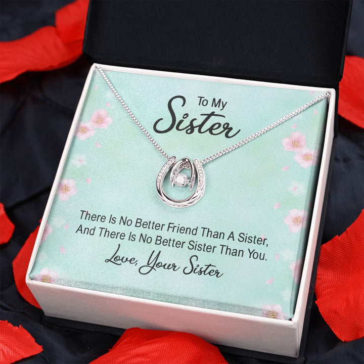 To My Sister | there is no better friend than a Sister - Lucky in Love Necklace