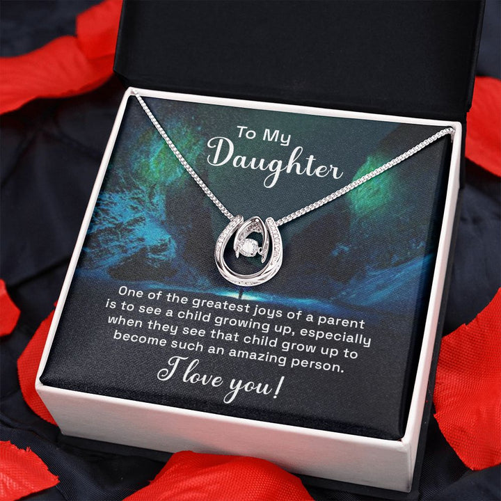 To My Daughter | One of the greatest joys of a Parent - Lucky in Love Necklace