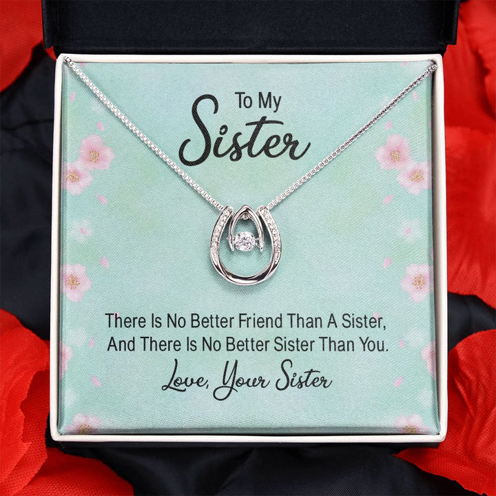 To My Sister | there is no better friend than a Sister - Lucky in Love Necklace