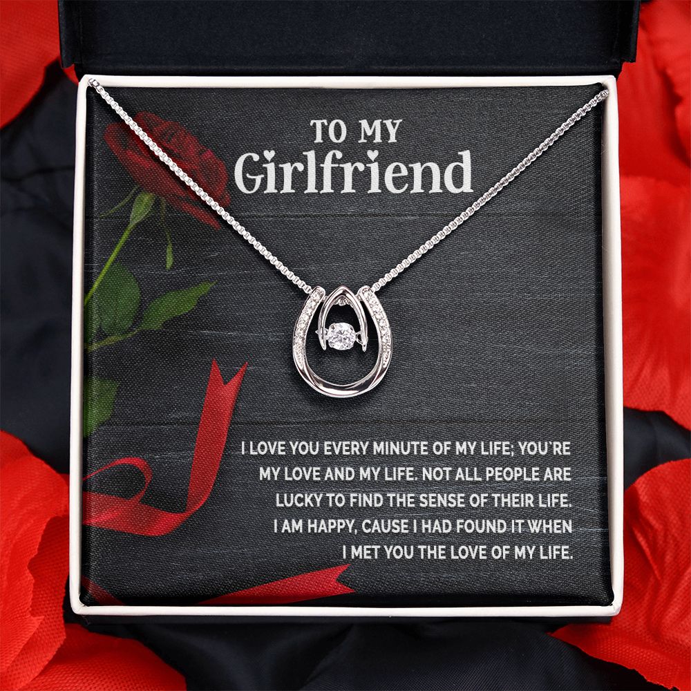To My Girlfriend | I love you every minute of my life - Lucky in Love Necklace