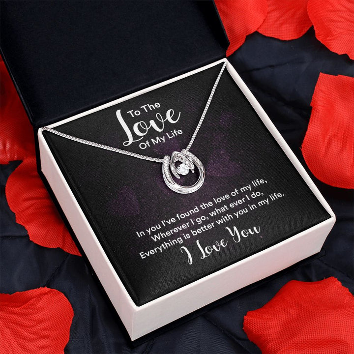 To The Love of My Life | IN You I've Found - Lucky in Love Necklace