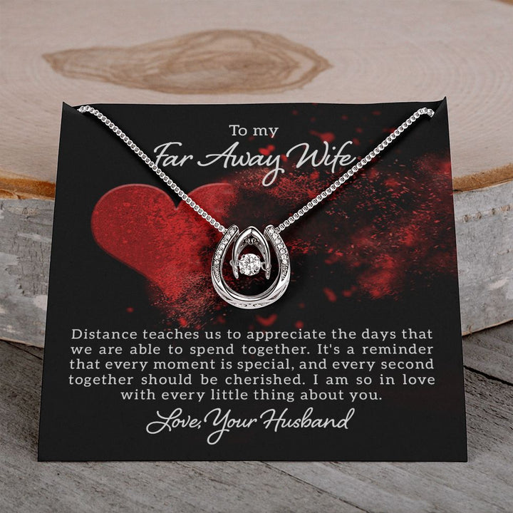 To My Far Away Wife | Distance teaches us - Lucky in Love Necklace