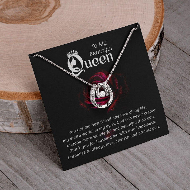To My Beautiful Queen | You are my Best Friend - Lucky in Love Necklace