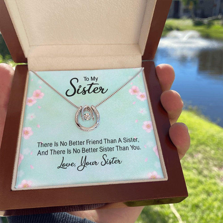 To My Sister | there is no better friend than a Sister - Lucky in Love Necklace