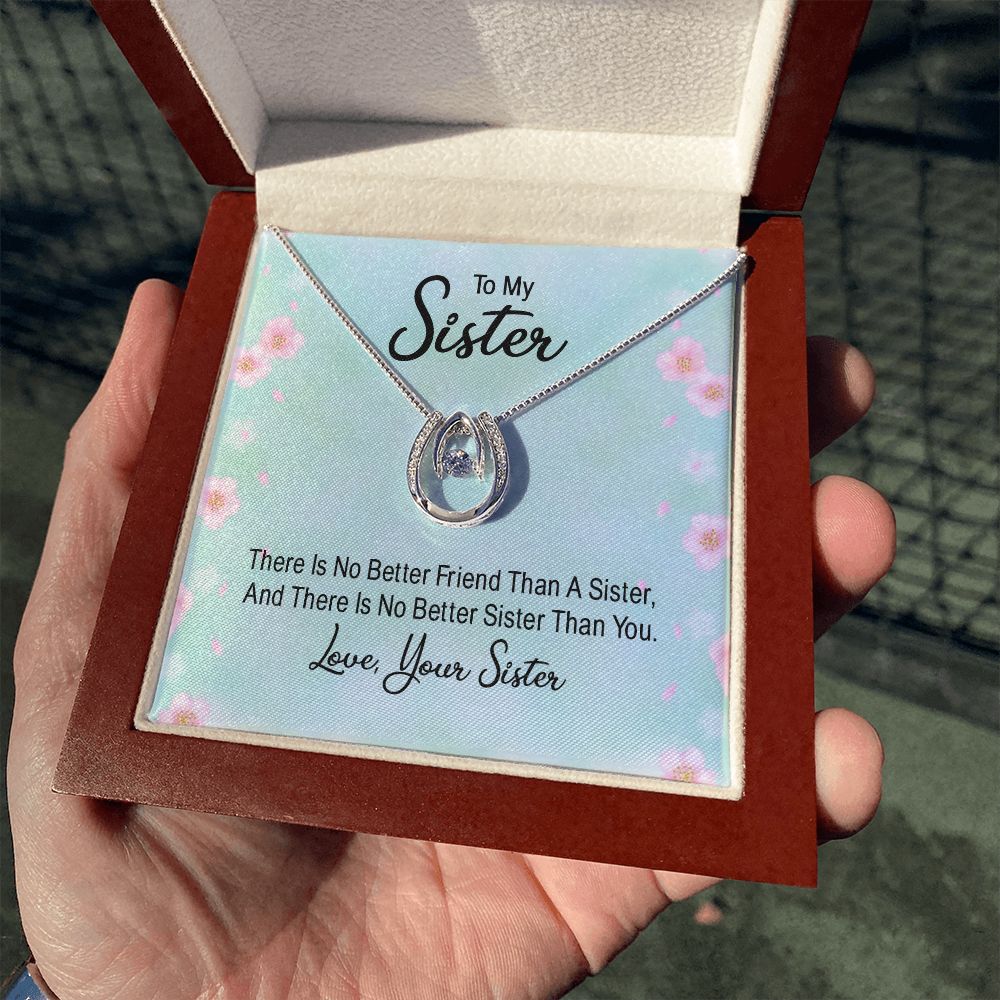 To My Sister | there is no better friend than a Sister - Lucky in Love Necklace
