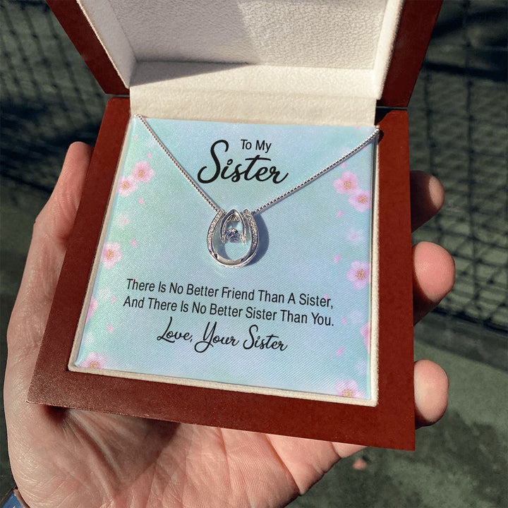 To My Sister | there is no better friend than a Sister - Lucky in Love Necklace