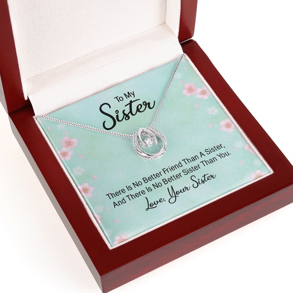 To My Sister | there is no better friend than a Sister - Lucky in Love Necklace