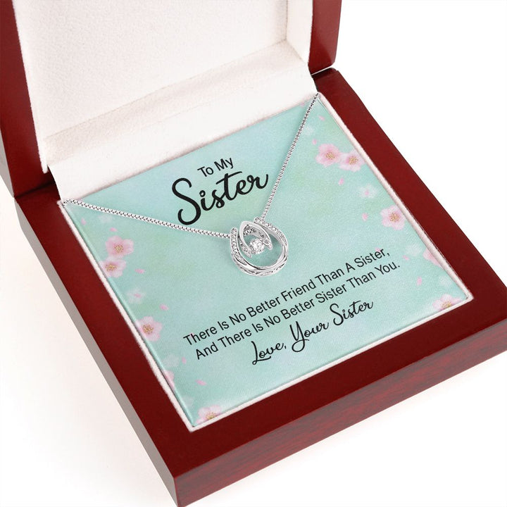 To My Sister | there is no better friend than a Sister - Lucky in Love Necklace