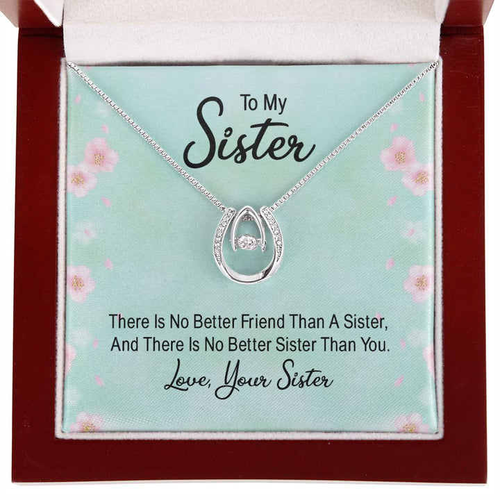 To My Sister | there is no better friend than a Sister - Lucky in Love Necklace