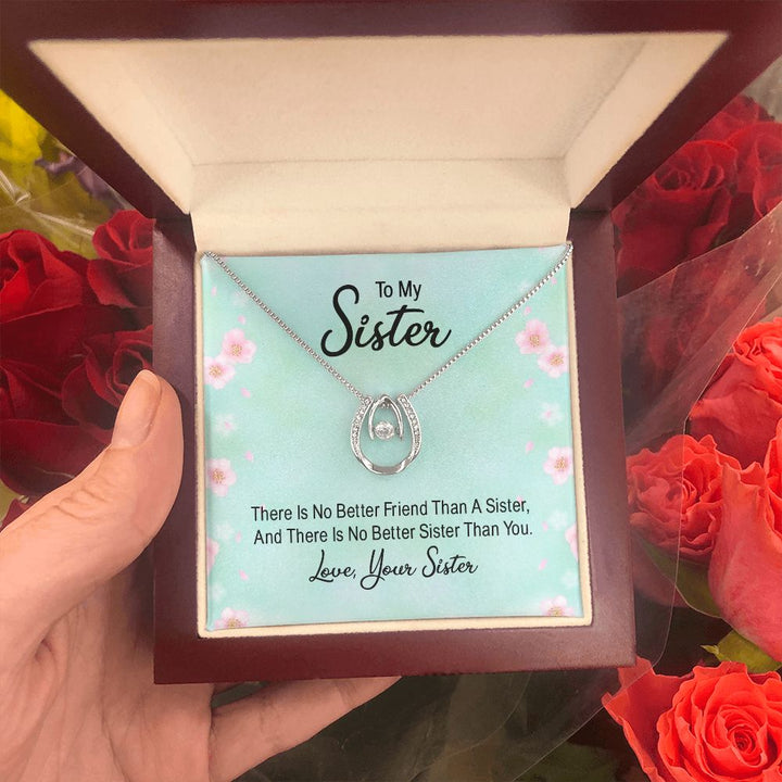 To My Sister | there is no better friend than a Sister - Lucky in Love Necklace