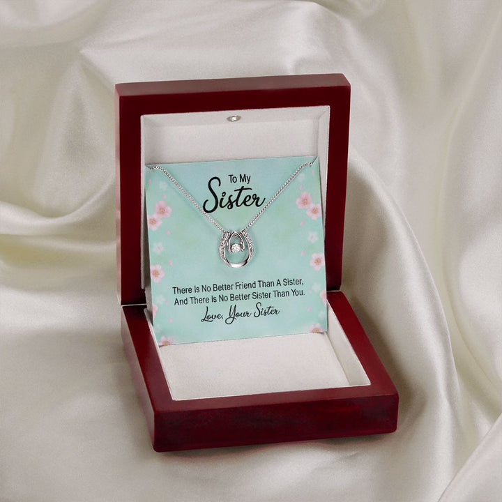 To My Sister | there is no better friend than a Sister - Lucky in Love Necklace