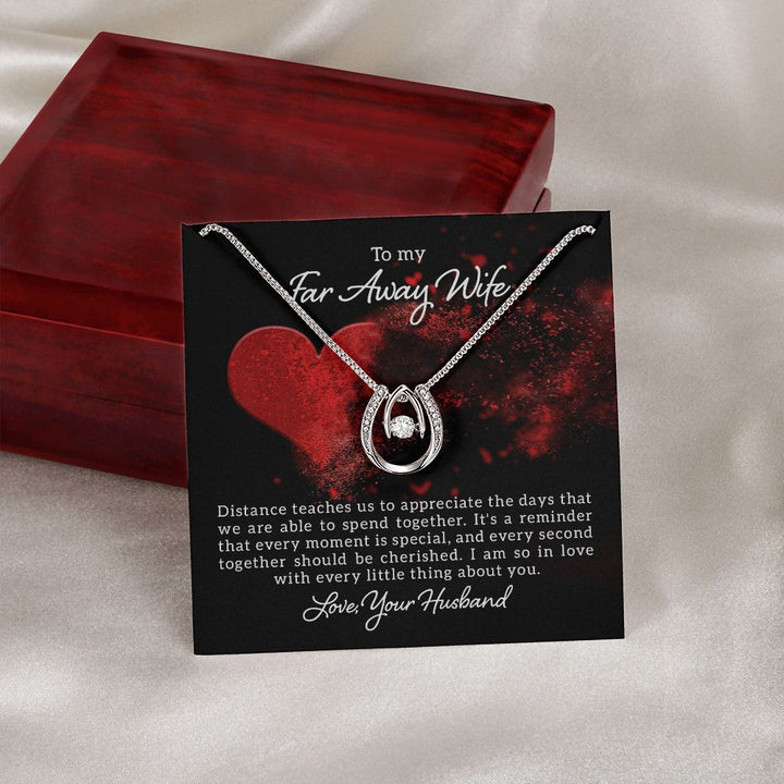 To My Far Away Wife | Distance teaches us - Lucky in Love Necklace