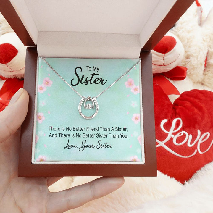 To My Sister | there is no better friend than a Sister - Lucky in Love Necklace
