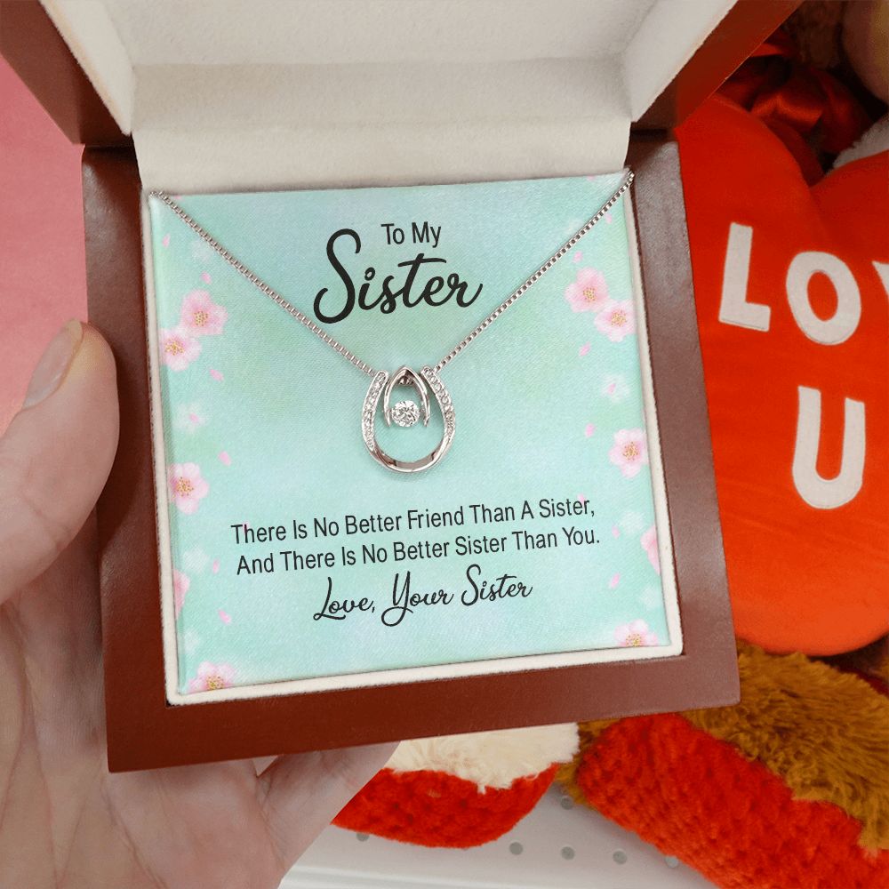 To My Sister | there is no better friend than a Sister - Lucky in Love Necklace