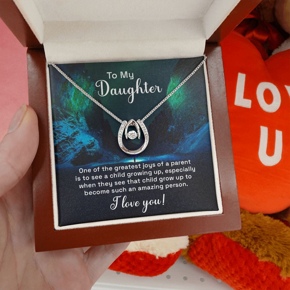 To My Daughter | One of the greatest joys of a Parent - Lucky in Love Necklace