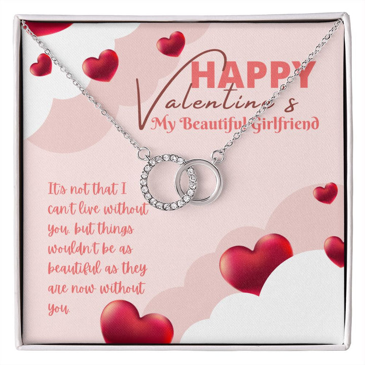 Happy Valentine's My Beautiful Girlfriend | You Make Everything Better - Perfect Pair Necklace
