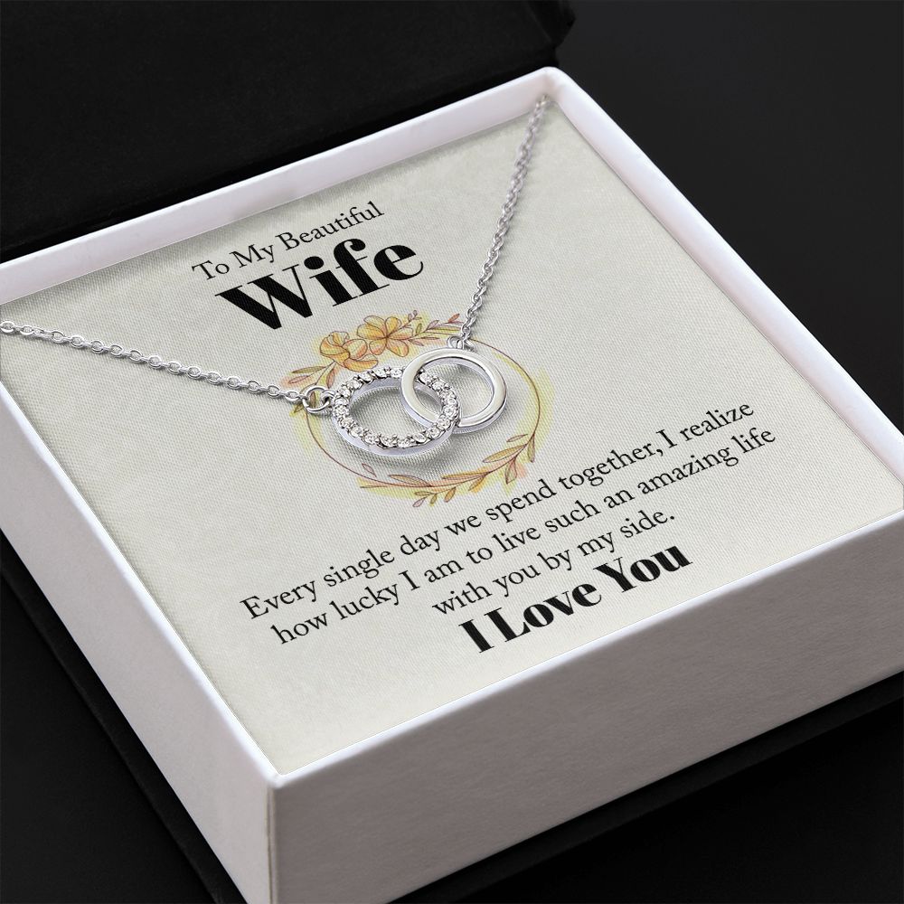 To My Beautiful Wife | Every Single Day We Spend Together -Perfect Pair Necklace