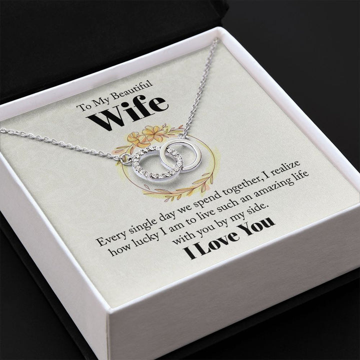 To My Beautiful Wife | Every Single Day We Spend Together -Perfect Pair Necklace