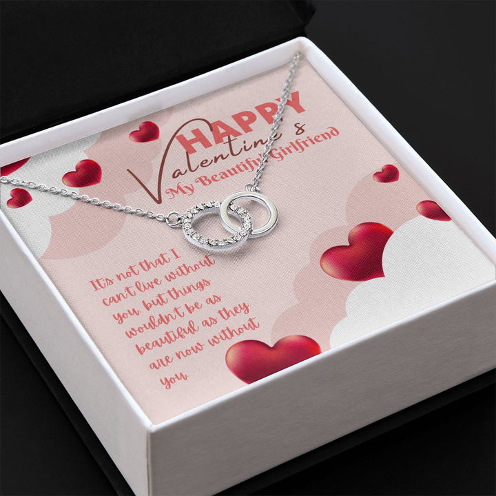 Happy Valentine's My Beautiful Girlfriend | You Make Everything Better - Perfect Pair Necklace