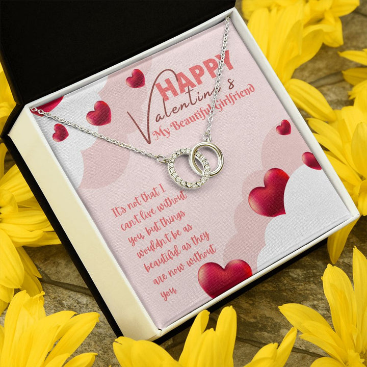 Happy Valentine's My Beautiful Girlfriend | You Make Everything Better - Perfect Pair Necklace