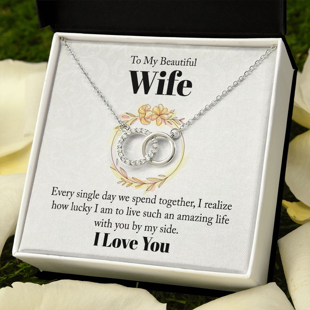 To My Beautiful Wife | Every Single Day We Spend Together -Perfect Pair Necklace