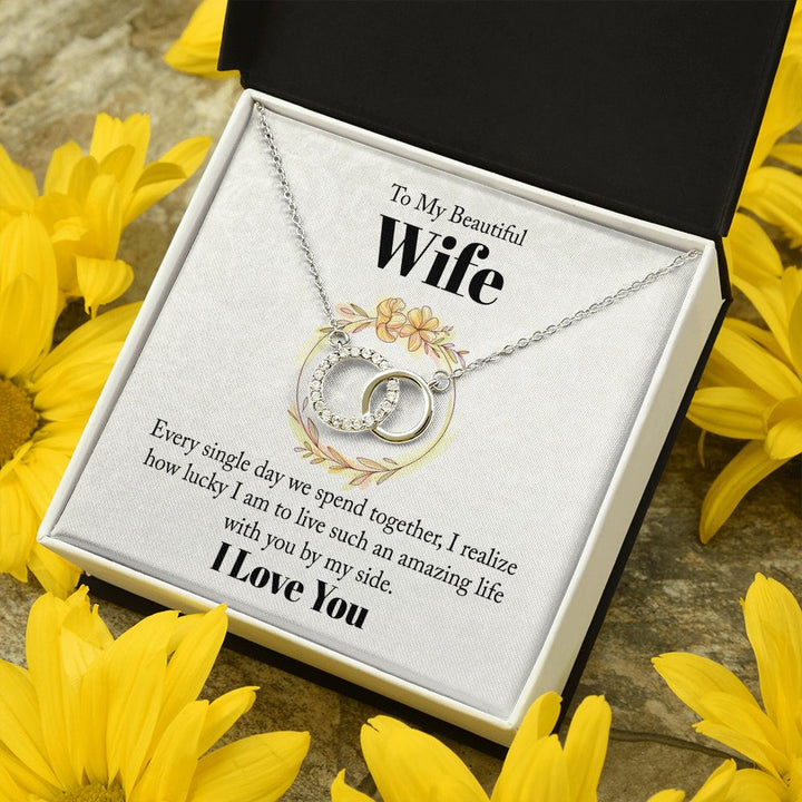 To My Beautiful Wife | Every Single Day We Spend Together -Perfect Pair Necklace