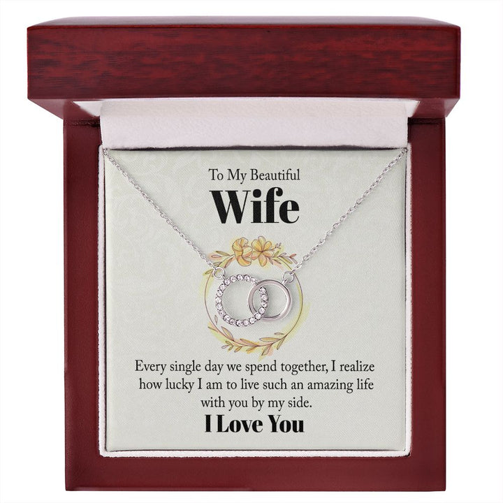 To My Beautiful Wife | Every Single Day We Spend Together -Perfect Pair Necklace