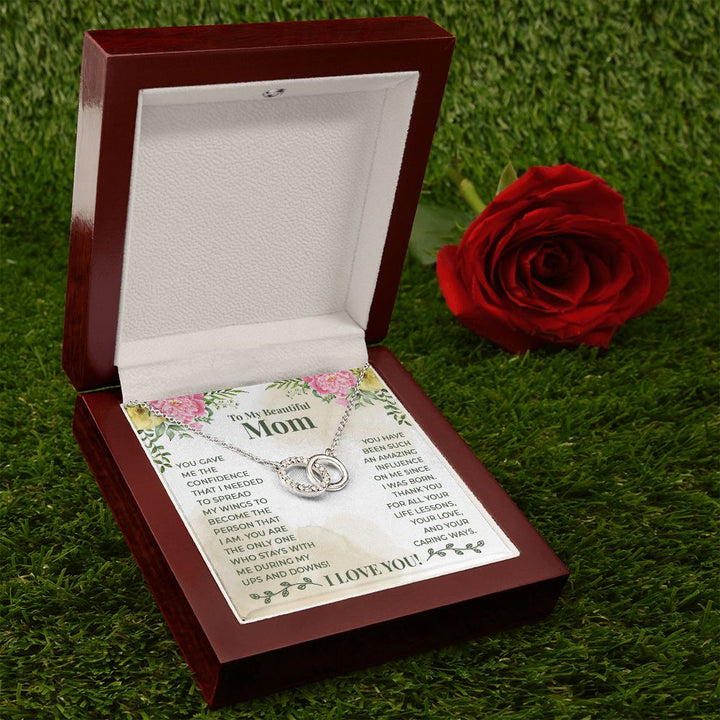 To My Beautiful Mom | You have been such an amazing influence on me since I was born - Perfect Pair Necklace