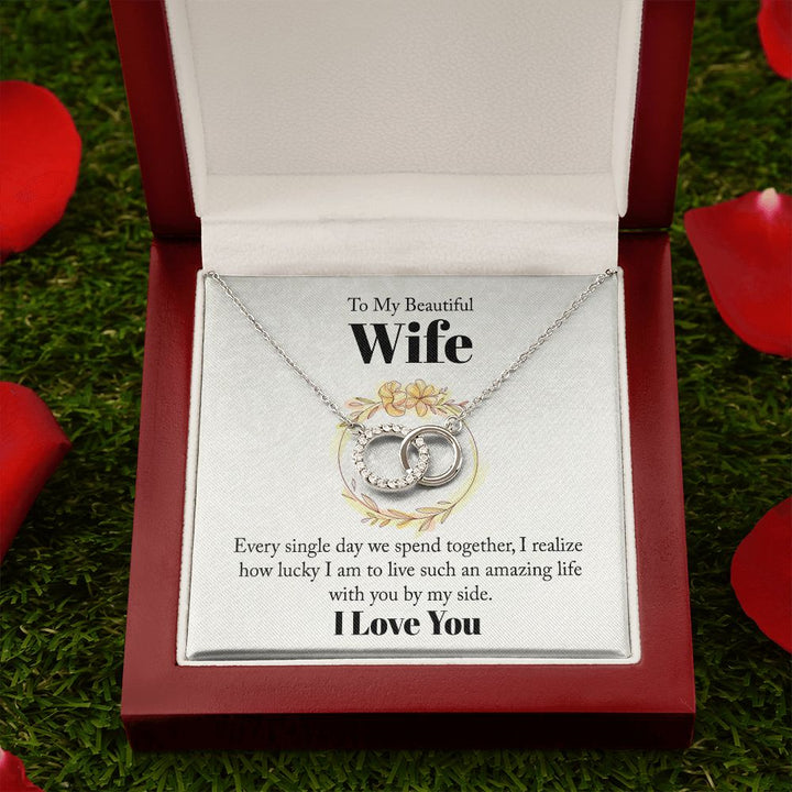 To My Beautiful Wife | Every Single Day We Spend Together -Perfect Pair Necklace