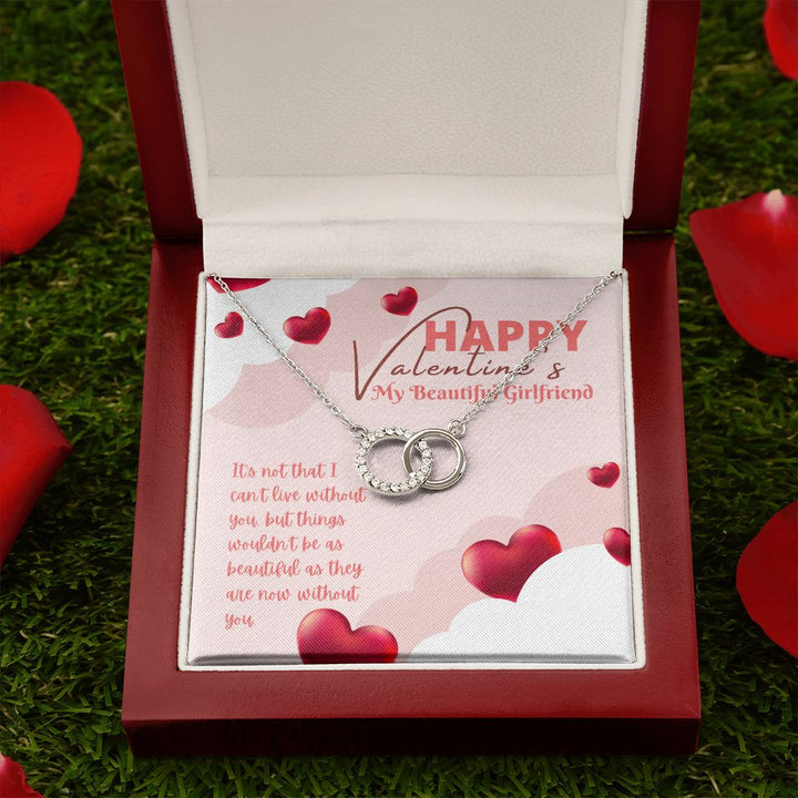 Happy Valentine's My Beautiful Girlfriend | You Make Everything Better - Perfect Pair Necklace