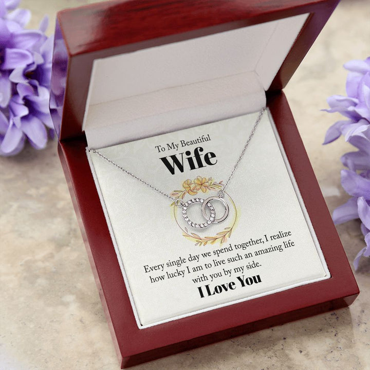 To My Beautiful Wife | Every Single Day We Spend Together -Perfect Pair Necklace