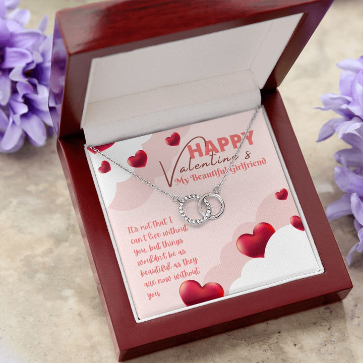 Happy Valentine's My Beautiful Girlfriend | You Make Everything Better - Perfect Pair Necklace
