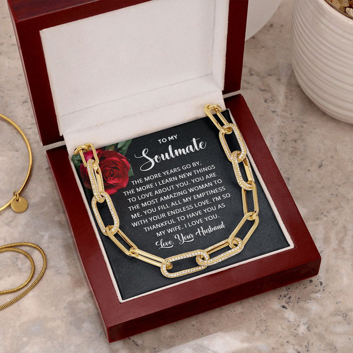 To My Soulmate | The more years go by the more I learn new things - Forever Linked Necklace