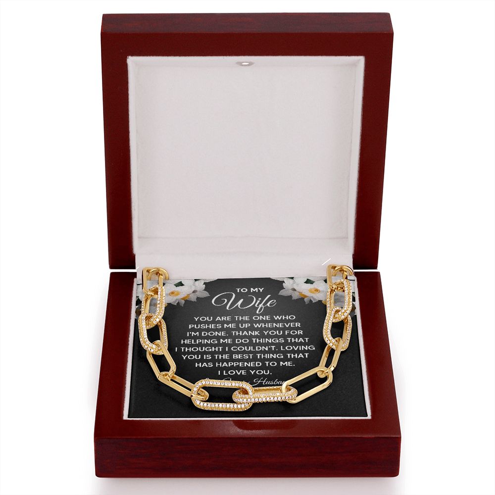 To My Wife | You are the one who pushes me up whenever I'm done - Forever Linked Necklace