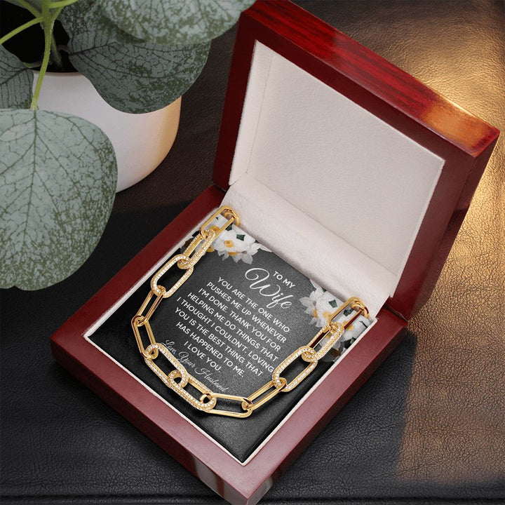 To My Wife | You are the one who pushes me up whenever I'm done - Forever Linked Necklace