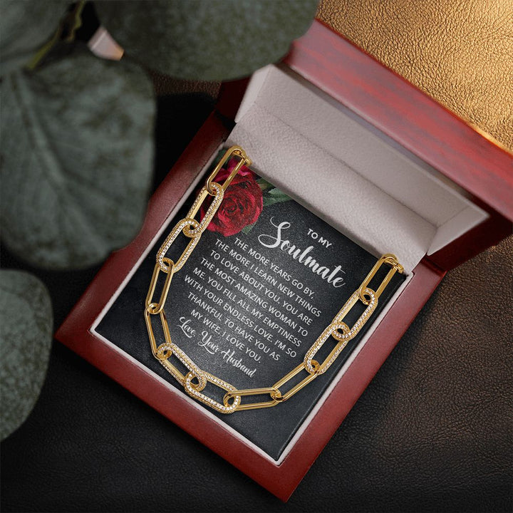 To My Soulmate | The more years go by the more I learn new things - Forever Linked Necklace