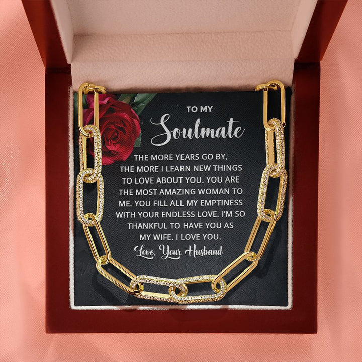 To My Soulmate | The more years go by the more I learn new things - Forever Linked Necklace