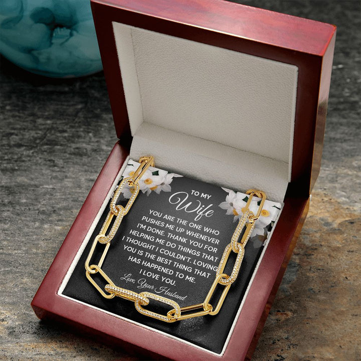 To My Wife | You are the one who pushes me up whenever I'm done - Forever Linked Necklace